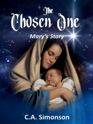 cover image of The Chosen One--Mary's Story